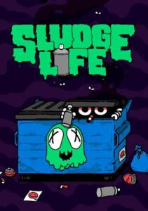 Sludge Life