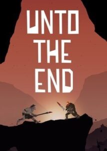 Unto The End