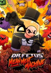 Dr. Fetus’ Mean Meat Machine