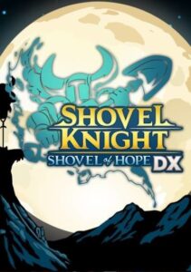 Shovel Knight: Shovel of Hope DX