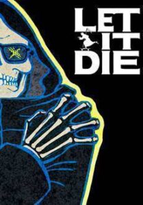 Let It Die