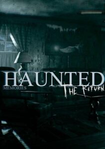 Haunted Memories: The Return