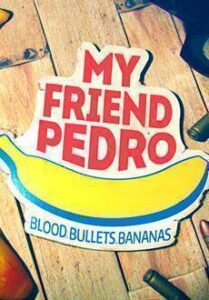 My Friend Pedro
