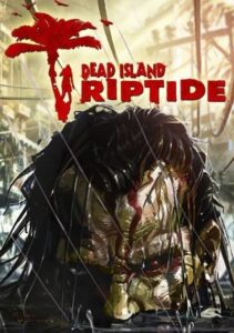 Dead Island: Riptide