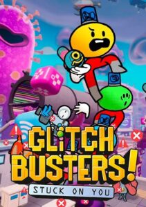 Glitch Busters: Stuck on You