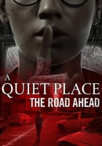 A Quiet Place: The Road Ahead