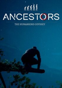 Ancestors: The Humankind Odyssey