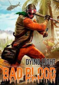 Dying Light: Bad Blood
