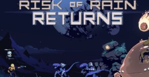 Как получить персонажей, умения, артефакты в Risk of Rain Returns